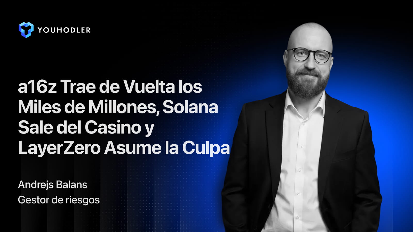 a16z Trae de Vuelta los Miles de Millones, Solana Sale del Casino y LayerZero Asume la Culpa